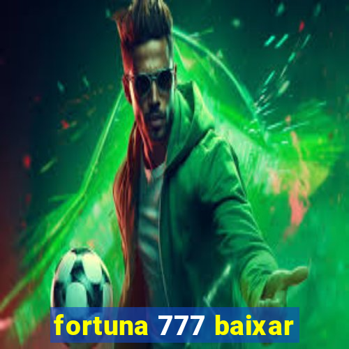 fortuna 777 baixar